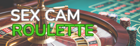 SEX CAM ROULETTE